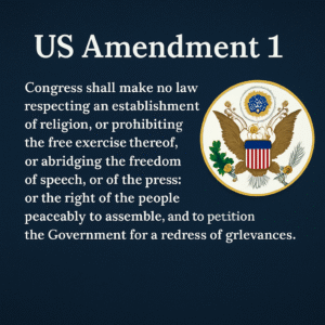 A digital graphic design features the title "US Amendment 1" in bold white font on a dark blue background, with the full text of the First Amendment aligned to the left and the Great Seal of the United States displayed on the right.