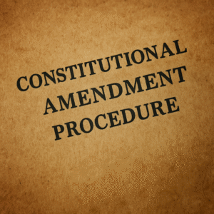 Aged parchment with the phrase “CONSTITUTIONAL AMENDMENT PROCEDURE” in bold letters