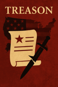 "Abstract red-toned graphic featuring the word 'Treason' above a Constitution scroll and broken sword."